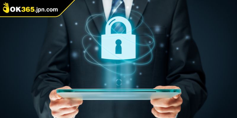 Mổ xẻ các điều khoản trong chính sách bảo mật OK365